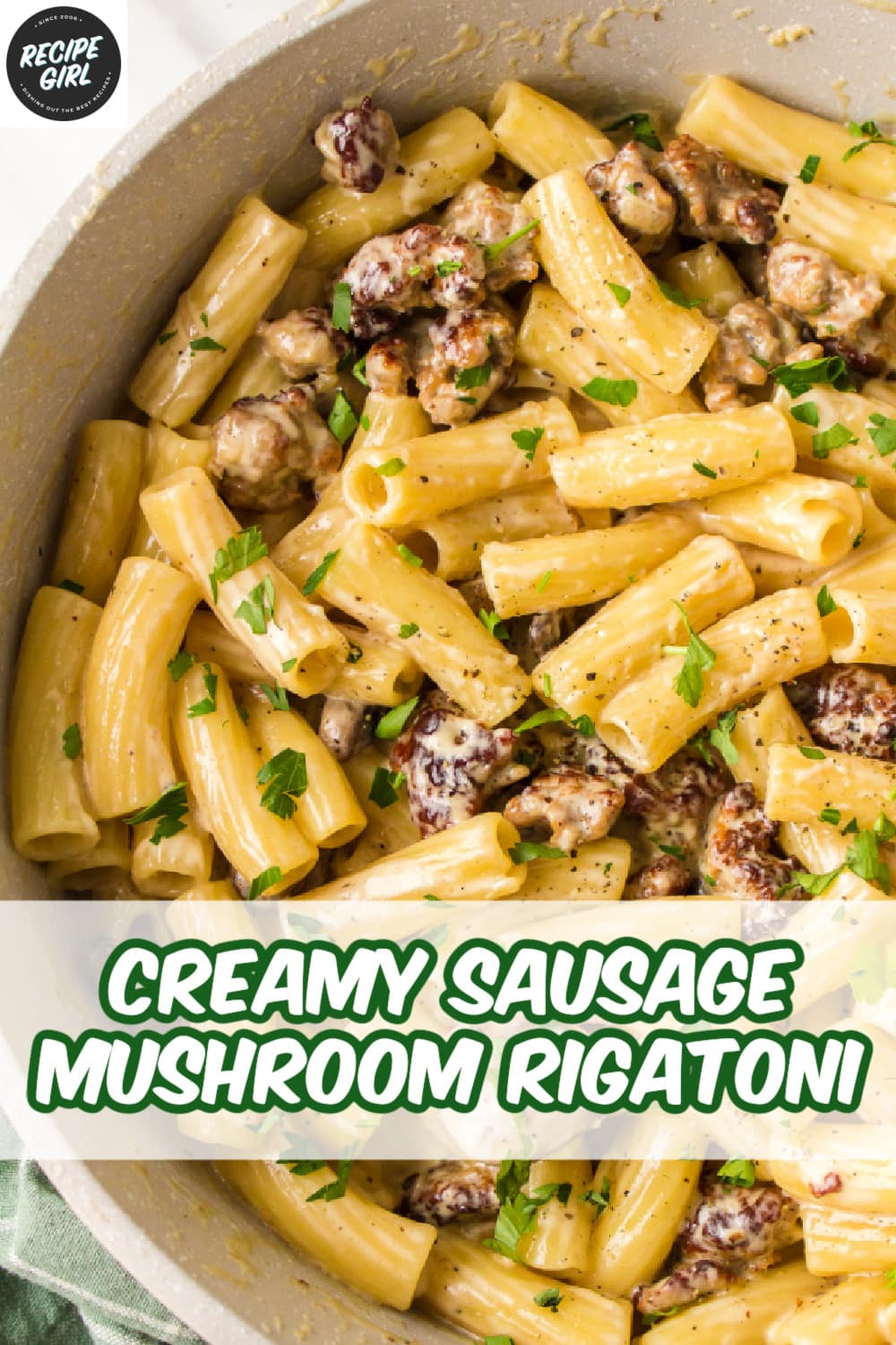 Creamy Sausage Mushroom Pasta Recipe Girl