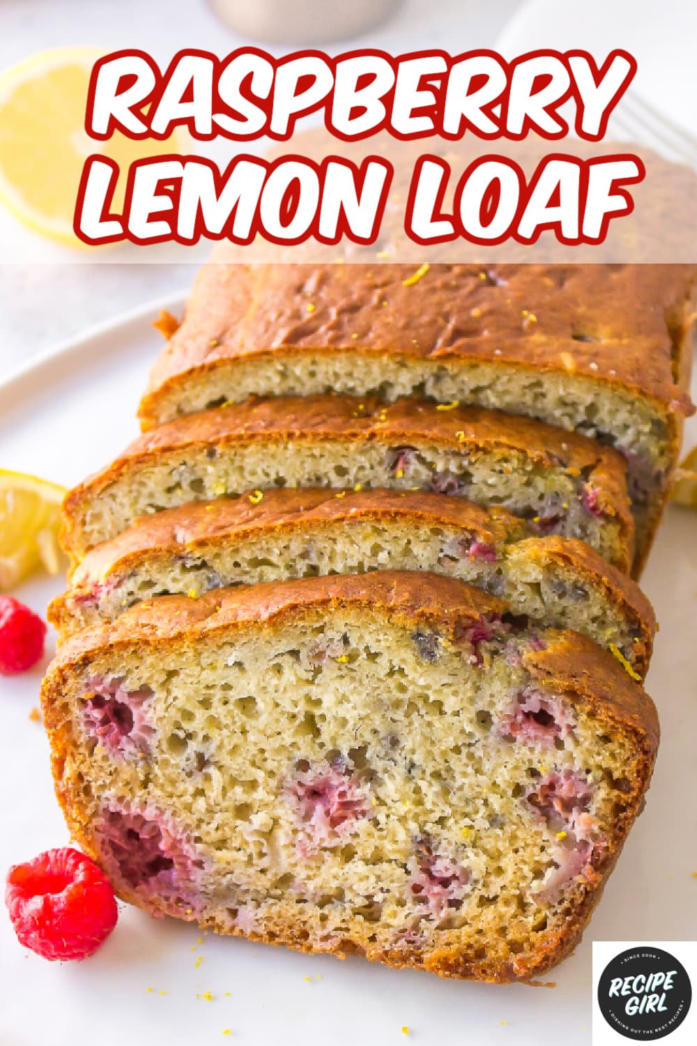 Raspberry Lemon Loaf - Recipe Girl