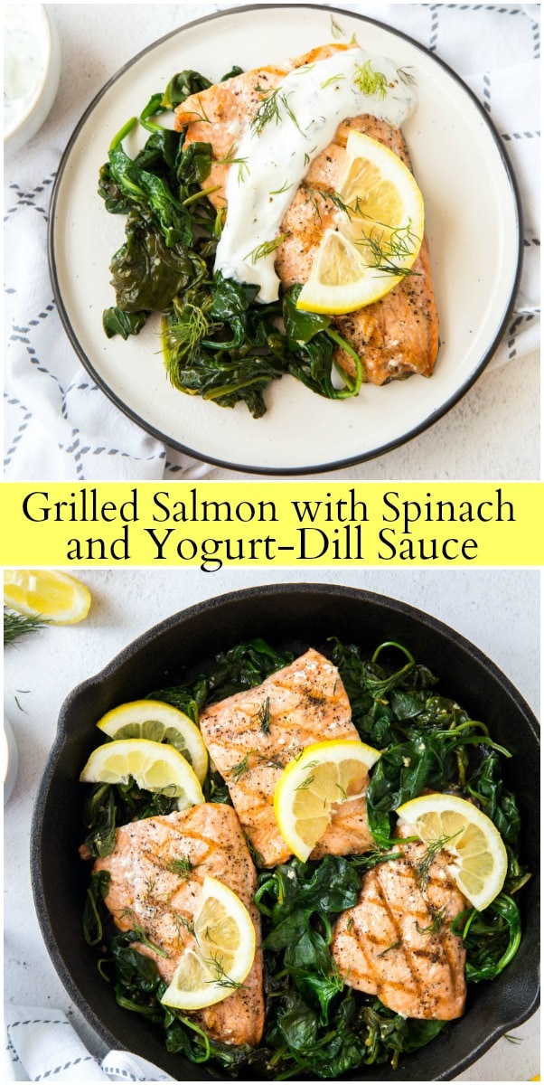 Grilled Salmon with Spinach and Yogurt Dill Sauce - Recipe Girl