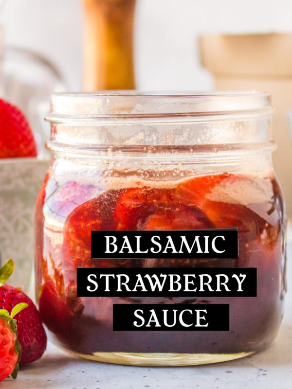 balsamic strawberry sauce in a jar