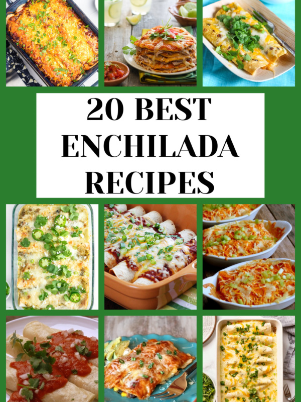 20 Best Enchilada Recipes collage