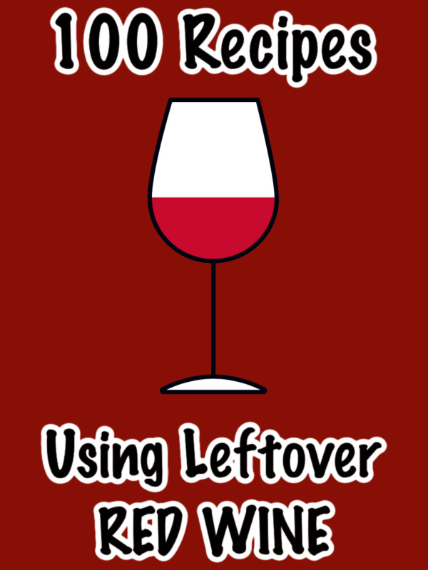 Image 100 Recipes Using Leftover Red Wine