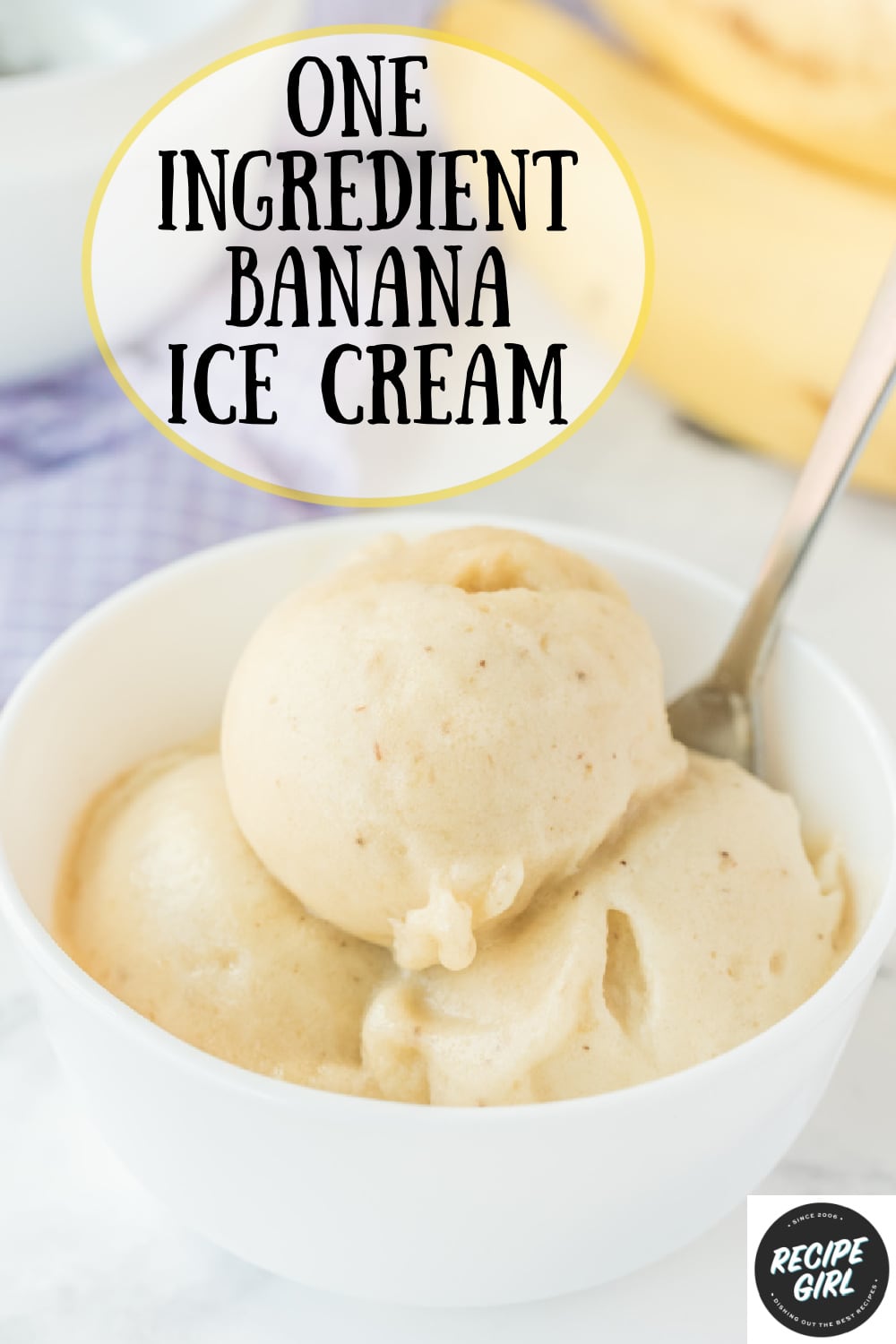 One Ingredient Banana Ice Cream Recipe Girl® 8904