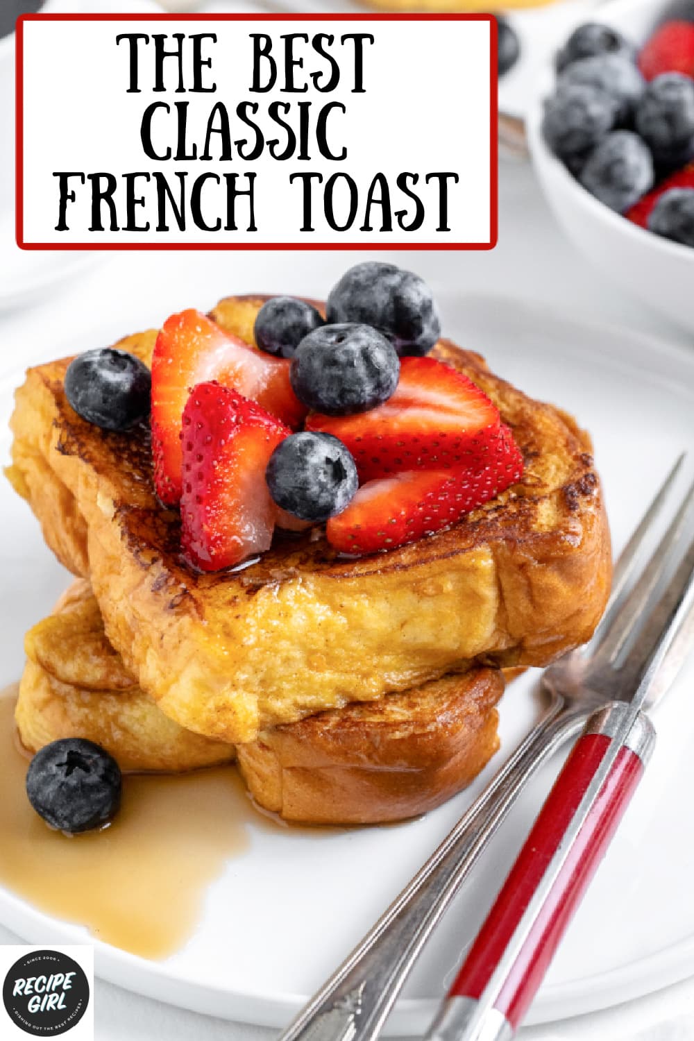 The Best Classic French Toast - Recipe Girl®