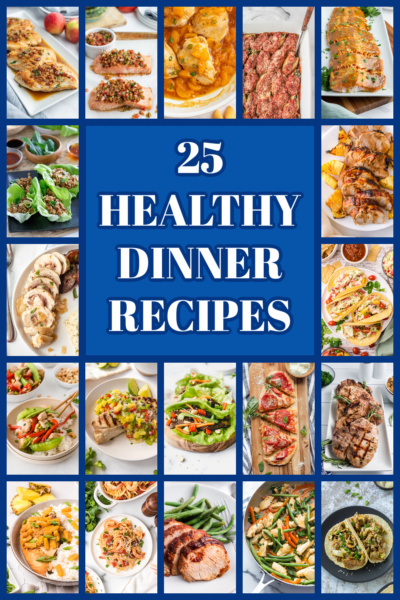 25 Healthy Dinner Recipes - Recipe Girl®